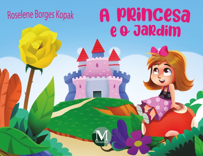  A Princesa e o Jardim - Cuide do Jardim da sua Alma